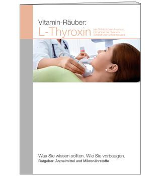 Ratgeber Vitamin-Räuber: L-Thyroxin (A6)